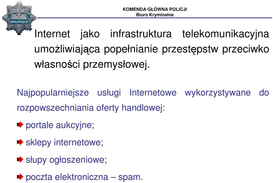 Najpopularniejsze usługi Internetowe wykorzystywane do rozpowszechniania