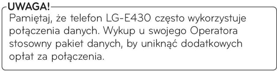 wykorzystuje połączenia danych.