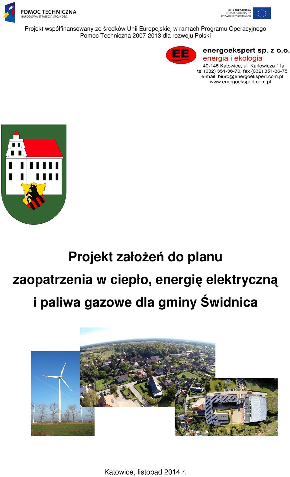 Polski Projekt załoŝeń do planu zaopatrzenia w ciepło, energię