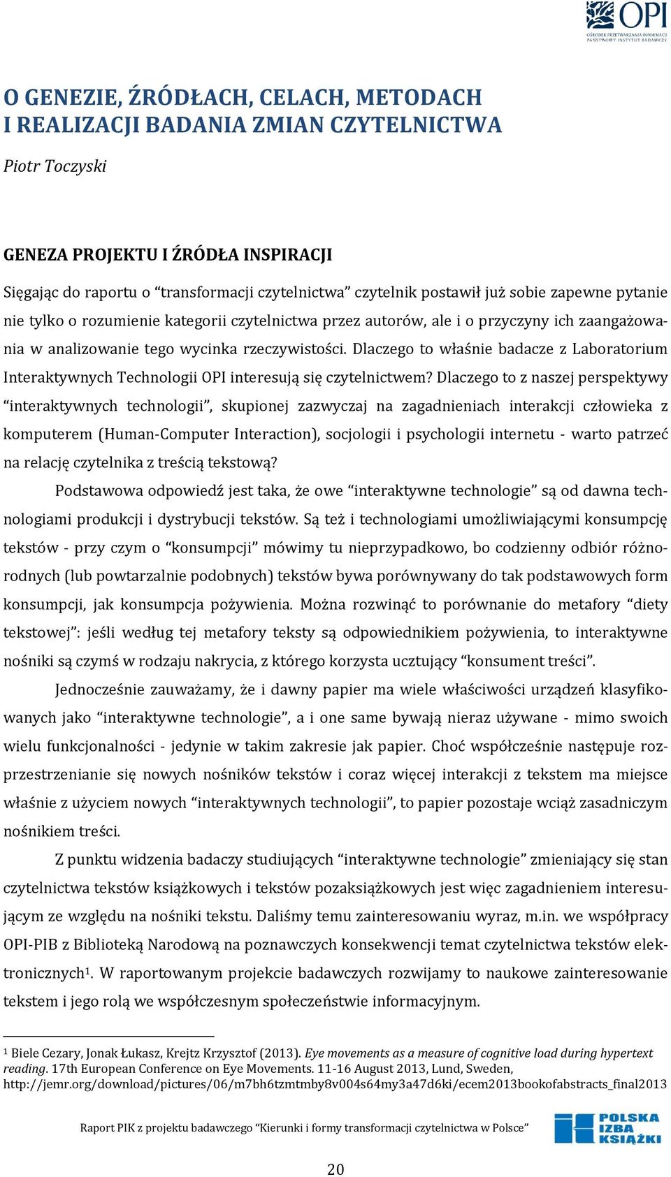 Dlaczego to właśnie badacze z Laboratorium Interaktywnych Technologii OPI interesują się czytelnictwem?