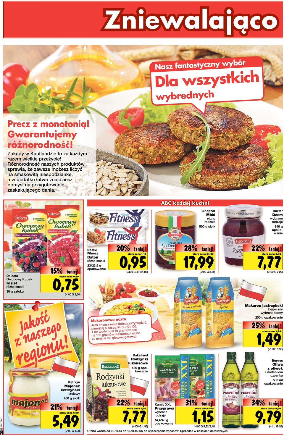 ABC każdej kuchni Bihophar Miód różne rodzaje 500 g słoik Baxter Dżem wybrane rodzaje 340 g Delecta Owocowy Kubek Kisiel 30 g sztuka 15% 0,75 stara cena 0,89 (=100 G 2,50) Nestlé Fitness Baton