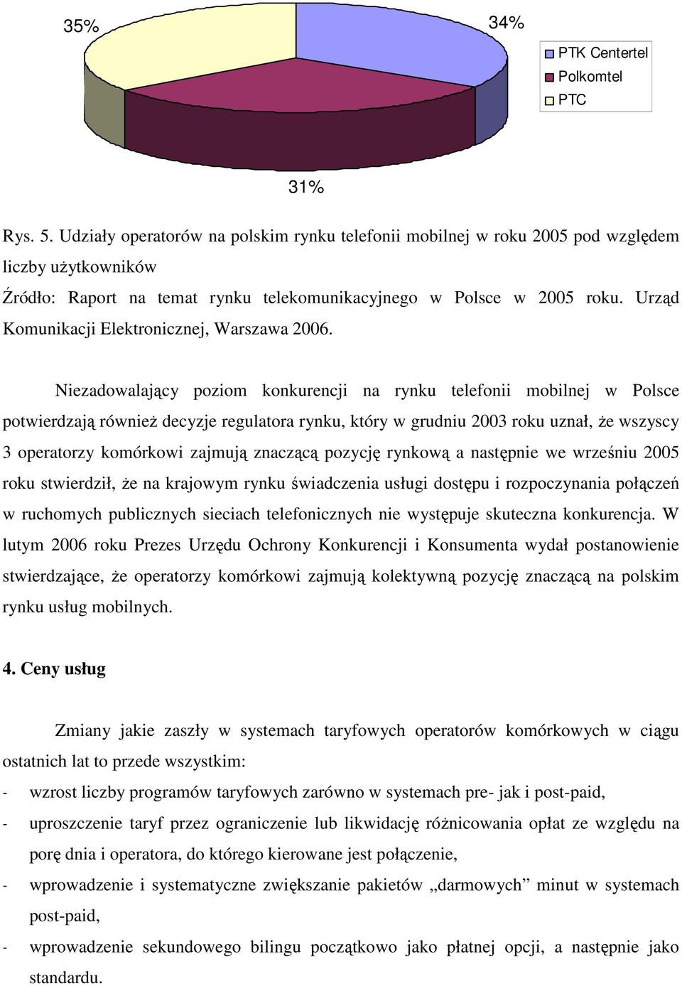 Urząd Komunikacji Elektronicznej, Warszawa 2006.