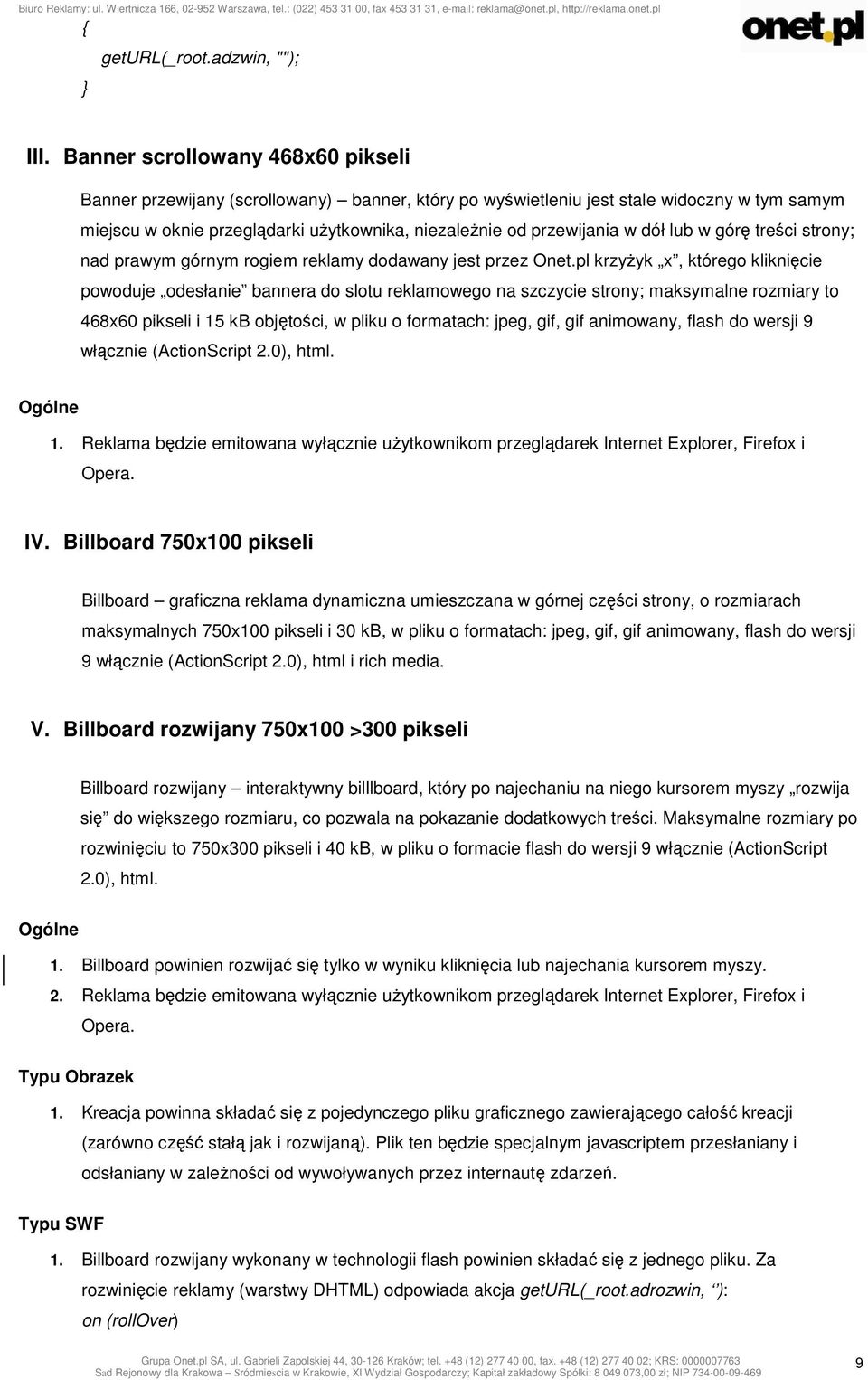 dół lub w górę treści strony; nad prawym górnym rogiem reklamy dodawany jest przez Onet.