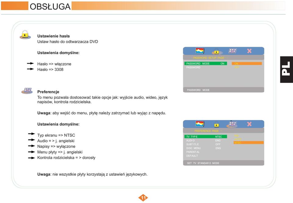 Uwaga: aby wejść do menu, płytę należy zatrzymać lub wyjąc z napędu. Ustawienia domyślne: Typ ekranu => NTSC Audio = > j.
