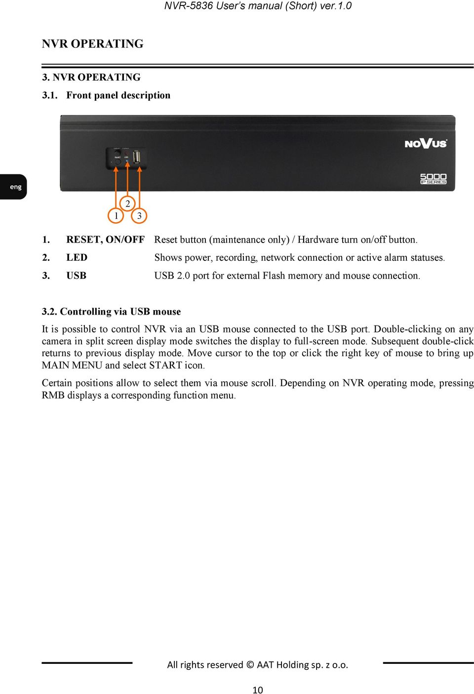 Double-clicking on any camera in split screen display mode switches the display to full-screen mode. Subsequent double-click returns to previous display mode.