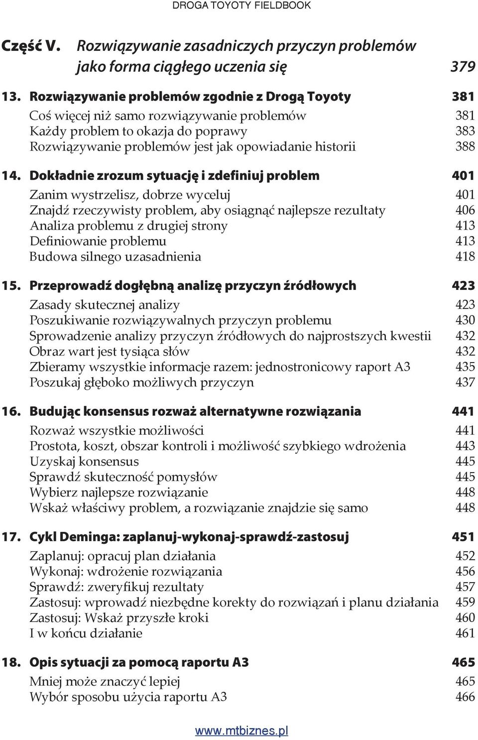 Dokładnie zrozum sytuację i zdefiniuj problem 401 Zanim wystrzelisz, dobrze wyceluj 401 Znajd rzeczywisty problem, aby osi gn najlepsze rezultaty 406 Analiza problemu z drugiej strony 413