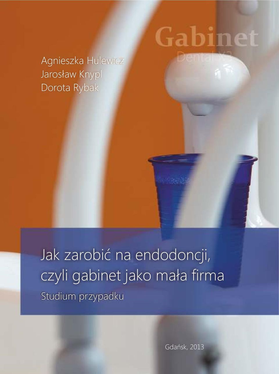 endodoncji, czyli gabinet jako