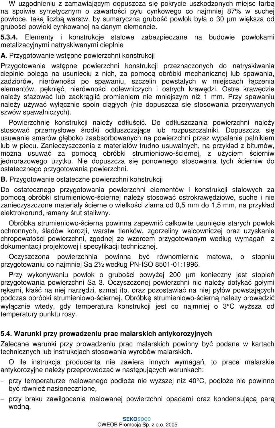 Elementy i konstrukcje stalowe zabezpieczane na budowie powłokami metalizacyjnymi natryskiwanymi cieplnie A.