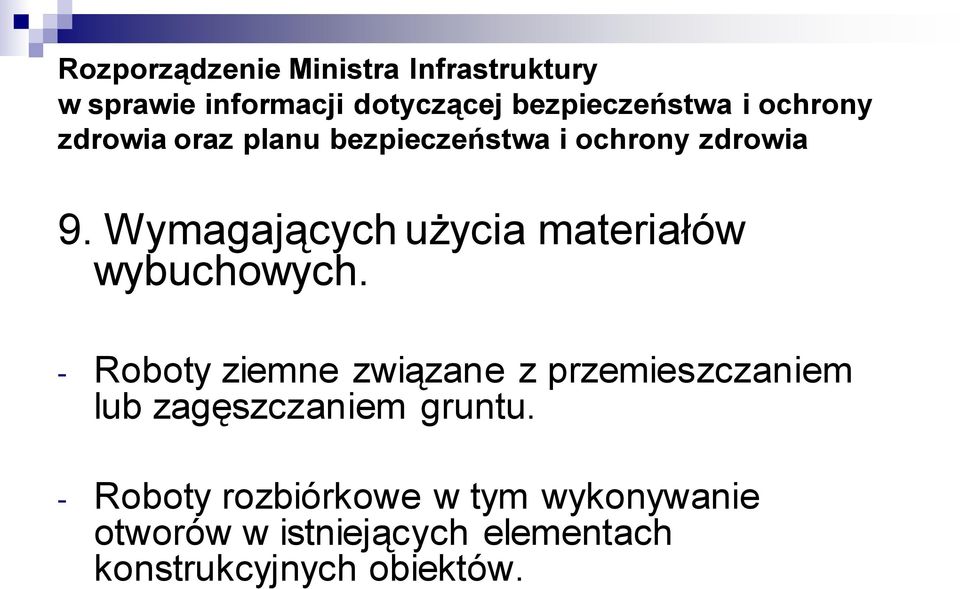 Wymagających użycia materiałów wybuchowych.