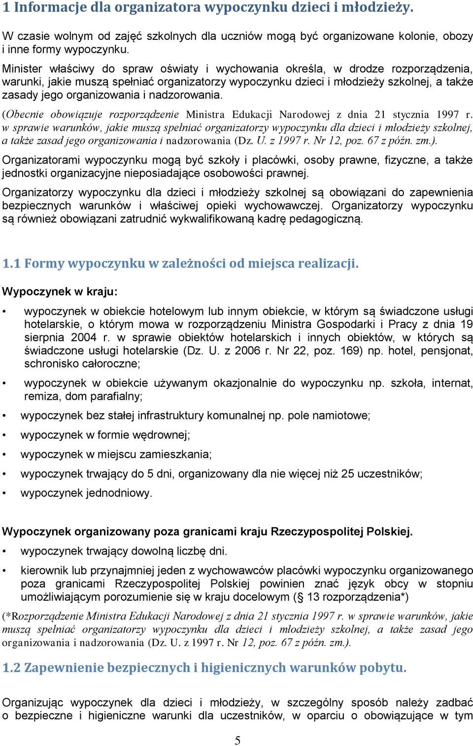 i nadzorowania. (Obecnie obowiązuje rozporządzenie Ministra Edukacji Narodowej z dnia 21 stycznia 1997 r.