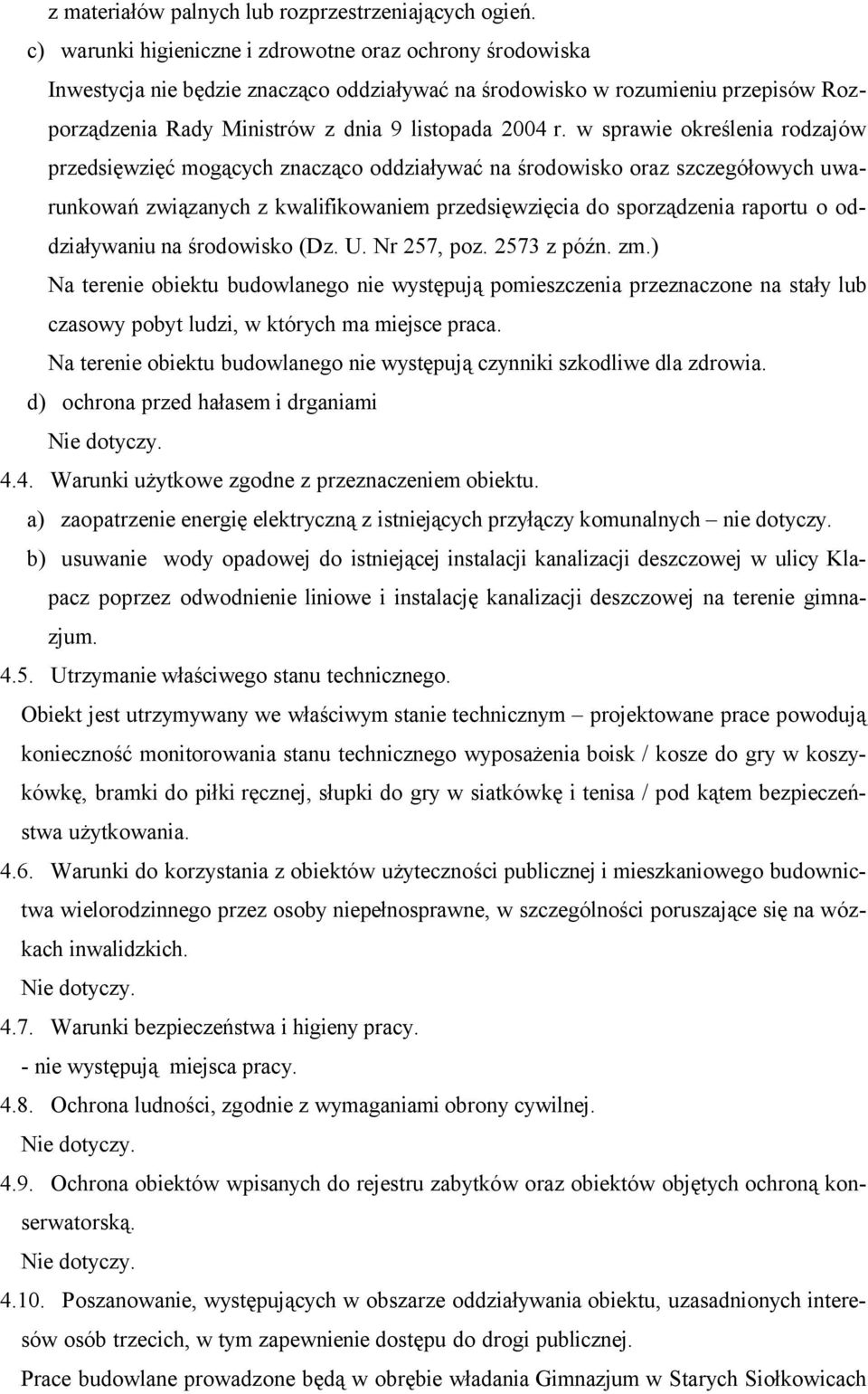 w sprawie określenia rodzajów przedsięwzięć mogących znacząco oddziaływać na środowisko oraz szczegółowych uwarunkowań związanych z kwalifikowaniem przedsięwzięcia do sporządzenia raportu o