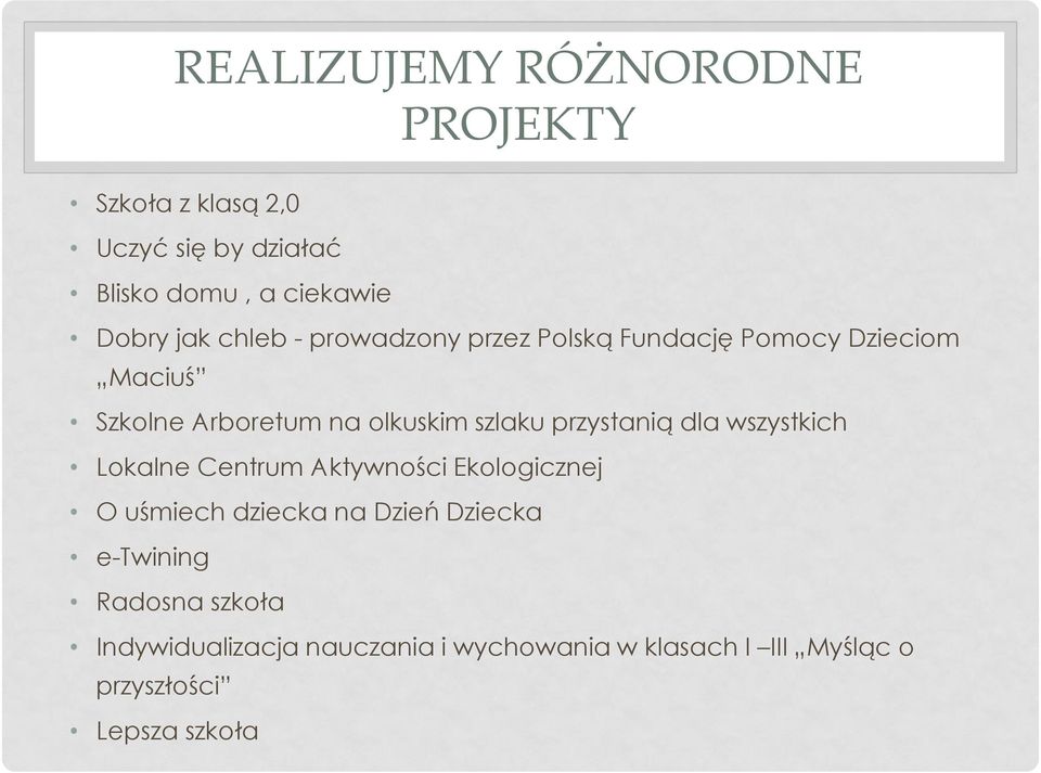 przystanią dla wszystkich Lokalne Centrum Aktywności Ekologicznej O uśmiech dziecka na Dzień Dziecka