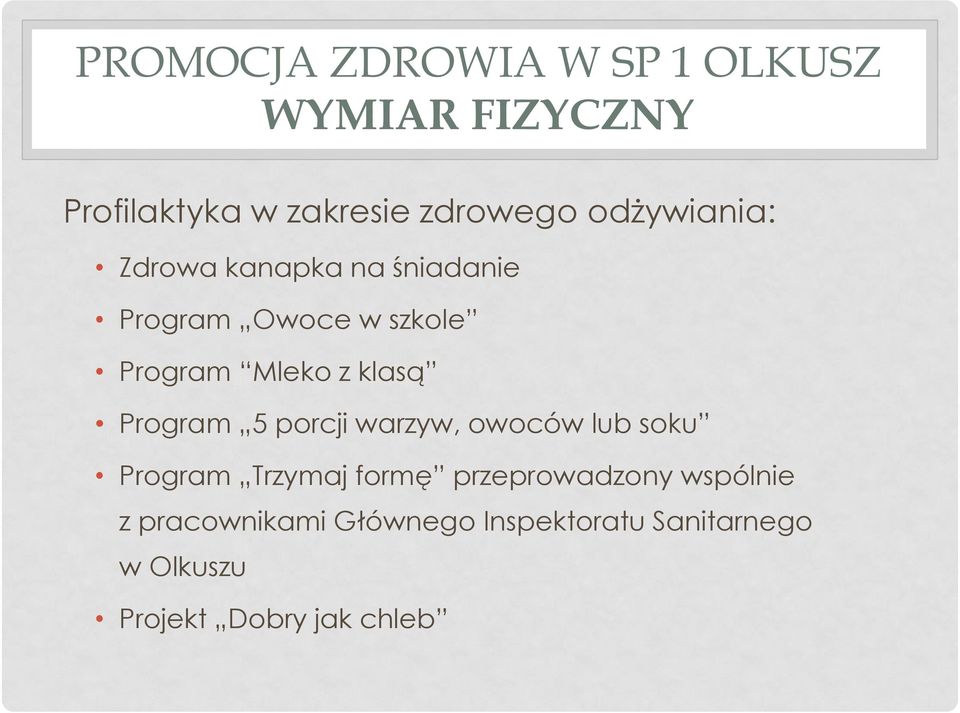 klasą Program 5 porcji warzyw, owoców lub soku Program Trzymaj formę przeprowadzony