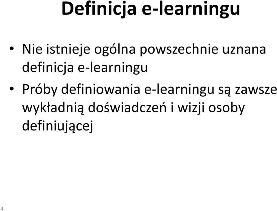 Próby definiowania e-learningu są zawsze