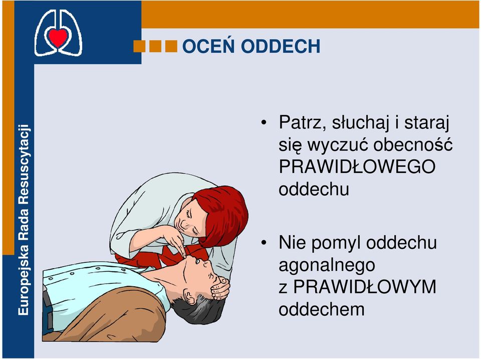 PRAWIDŁOWEGO oddechu Nie pomyl