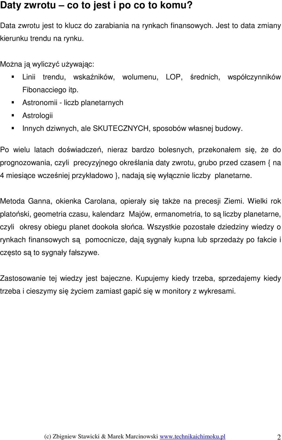 Astronomii - liczb planetarnych Astrologii Innych dziwnych, ale SKUTECZNYCH, sposobów własnej budowy.