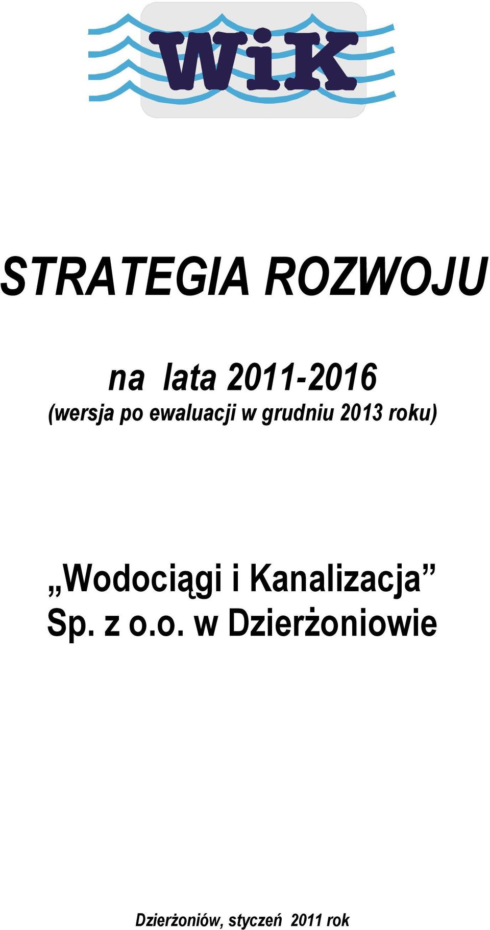 roku) Wodociągi i Kanalizacja Sp. z