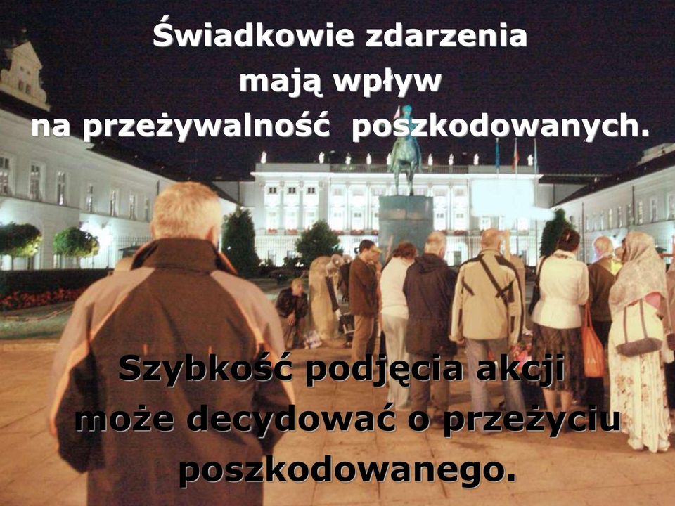 Szybkość podjęcia akcji może