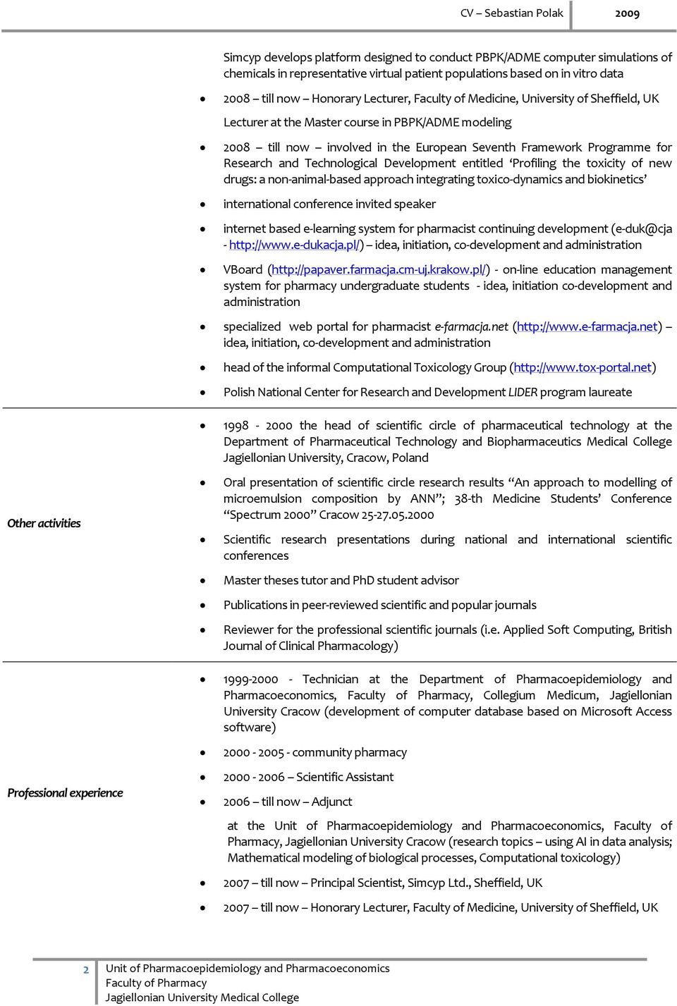 Technological Development entitled Profiling the toxicity of new drugs: a non-animal-based approach integrating toxico-dynamics and biokinetics international conference invited speaker internet based