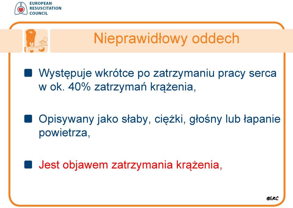 40% zatrzymań krążenia, Opisywany jako słaby,