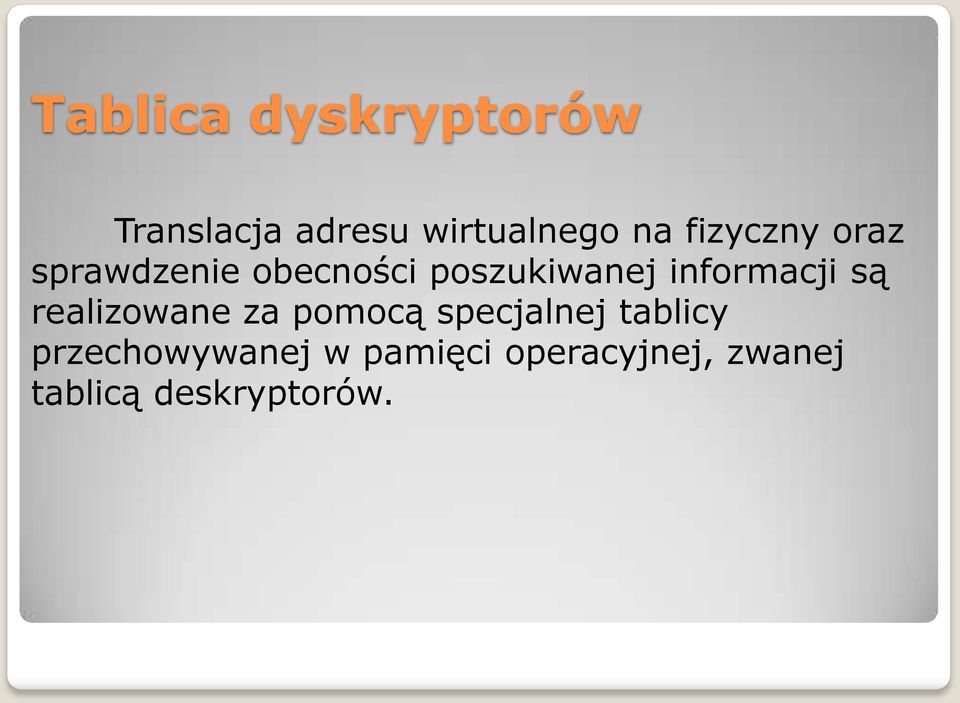 informacji są realizowane za pomocą specjalnej tablicy