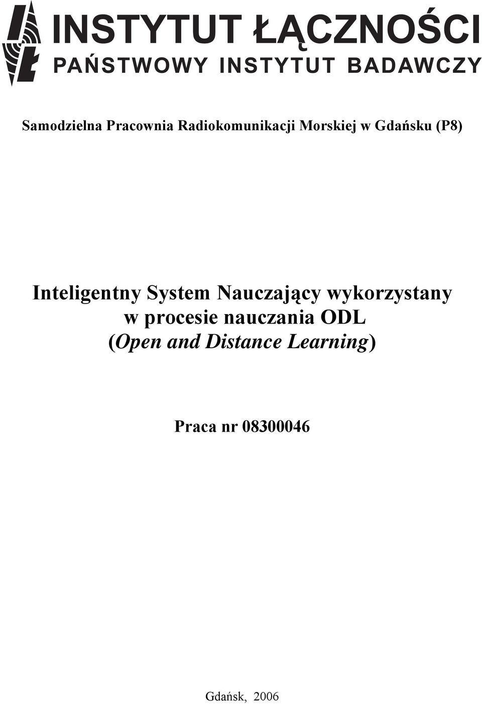 wykorzystany w procesie nauczania ODL (Open and