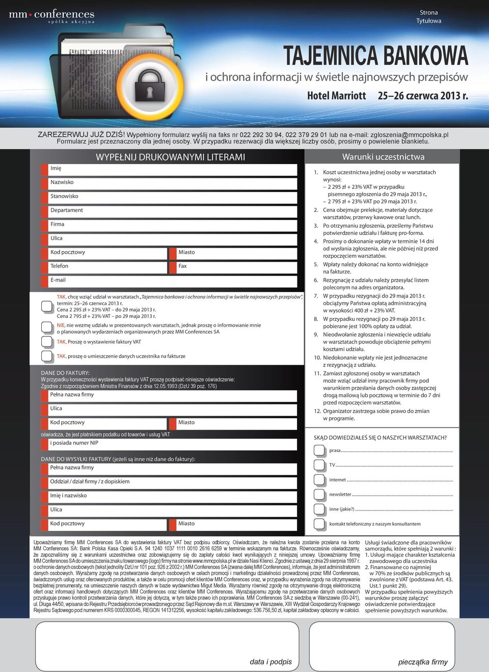 Imię Nazwisko Stanowisko Departament Firma Ulica Kod pocztowy Telefon E-mail WYPEŁNIJ DRUKOWANYMI LITERAMI Miasto Fax TAK, chcę wziąć udział w warsztatach Tajemnica bankowa, termin: 25 26 czerwca