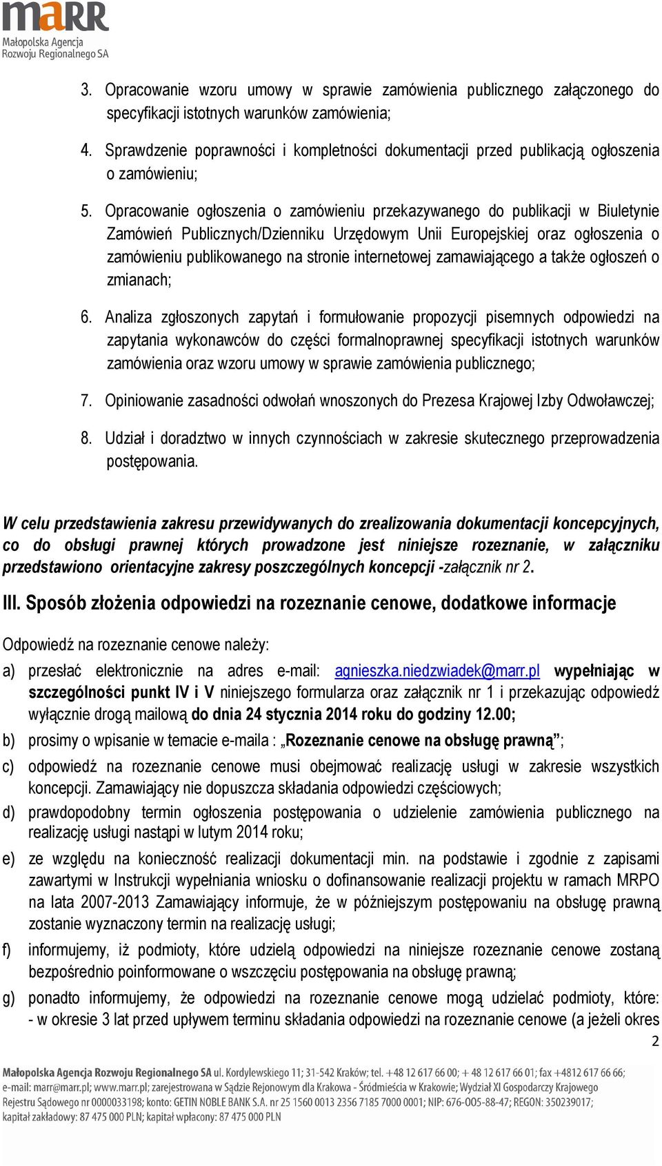 Opracowanie ogłoszenia o zamówieniu przekazywanego do publikacji w Biuletynie Zamówień Publicznych/Dzienniku Urzędowym Unii Europejskiej oraz ogłoszenia o zamówieniu publikowanego na stronie