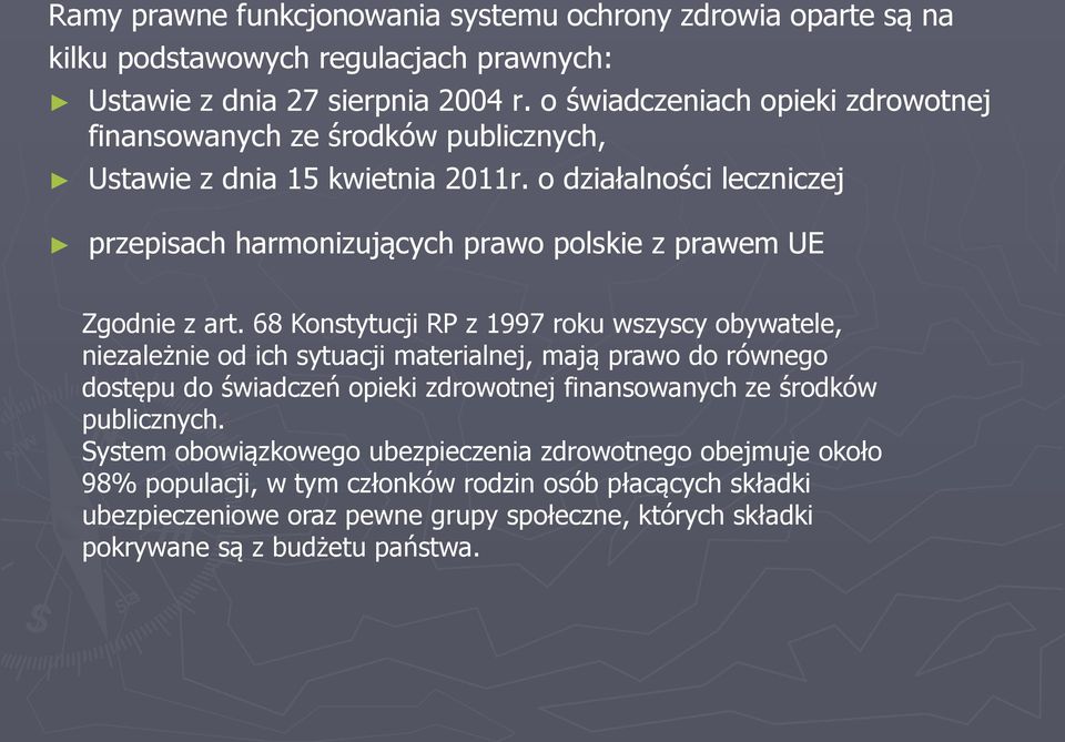 o działalności leczniczej przepisach harmonizujących prawo polskie z prawem UE Zgodnie z art.