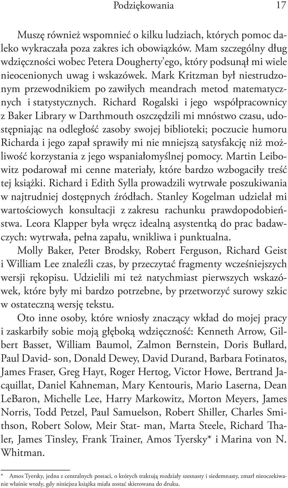 Mark Kritzman był niestrudzonym przewod nikiem po zawiłych meandrach metod matematycznych i statystycznych.