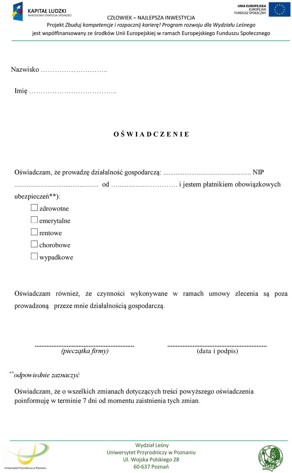 czynności wykonywane w ramach umowy zlecenia są poza prowadzoną przeze mnie działalnością gospodarczą.