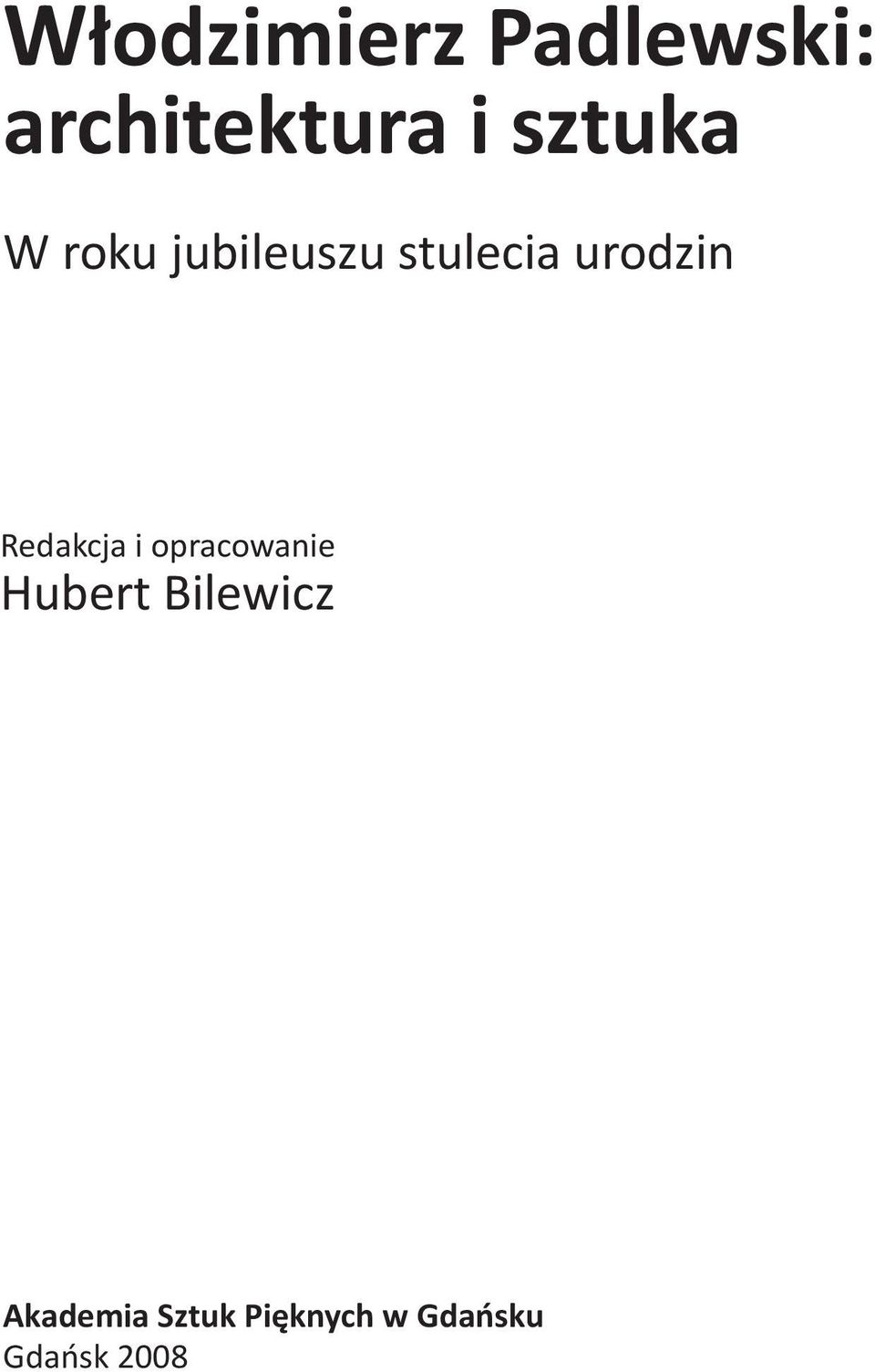 urodzin Redakcja i opracowanie Hubert