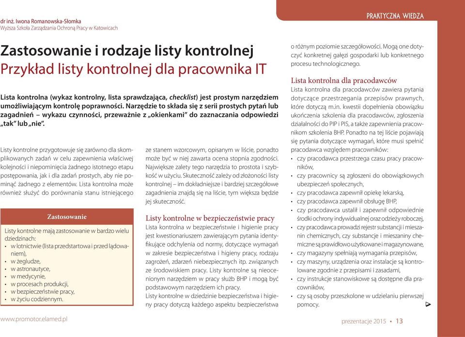 lista sprawdzająca, checklist) jest prostym narzędziem umożliwiającym kontrolę poprawności.