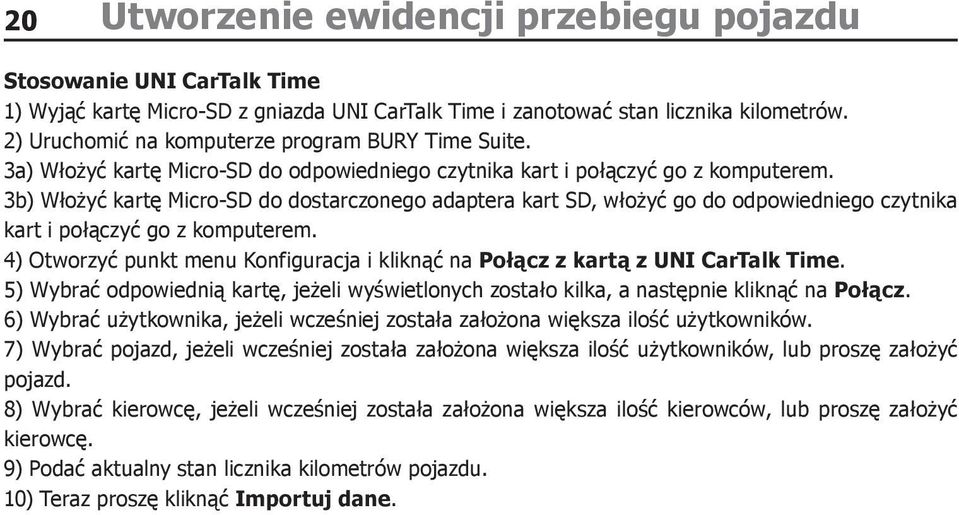 3b) Włożyć kartę Micro-SD do dostarczonego adaptera kart SD, włożyć go do odpowiedniego czytnika kart i połączyć go z komputerem.