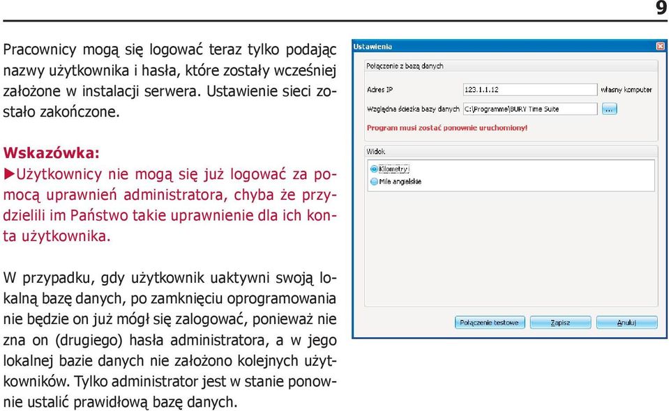 Wskazówka: XUżytkownicy nie mogą się już logować za pomocą uprawnień administratora, chyba że przydzielili im Państwo takie uprawnienie dla ich konta użytkownika.