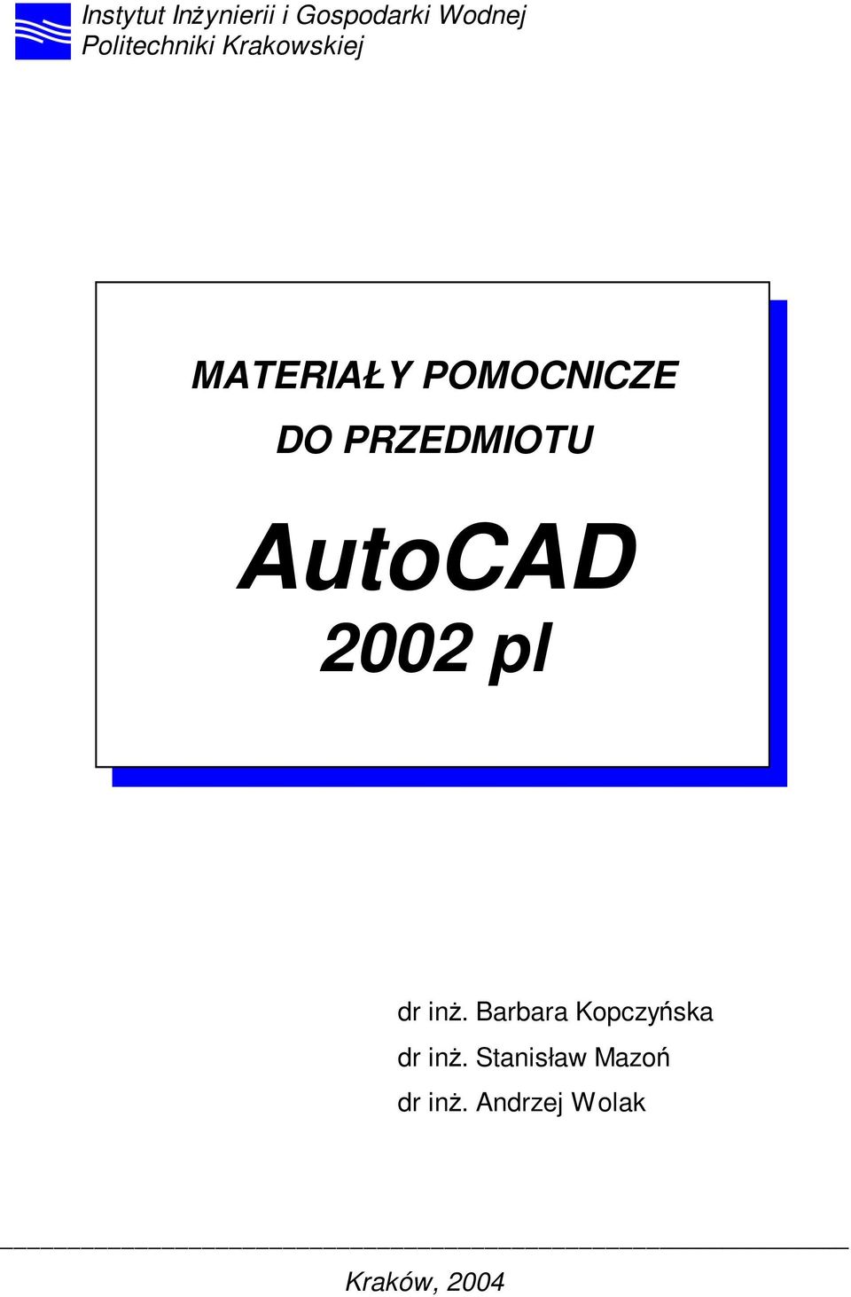 PRZEDMIOTU AutoCAD 2002 pl dr inŝ.