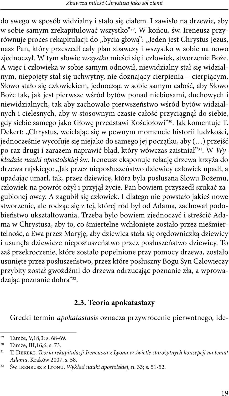 W tym słowie wszystko mieści się i człowiek, stworzenie Boże.