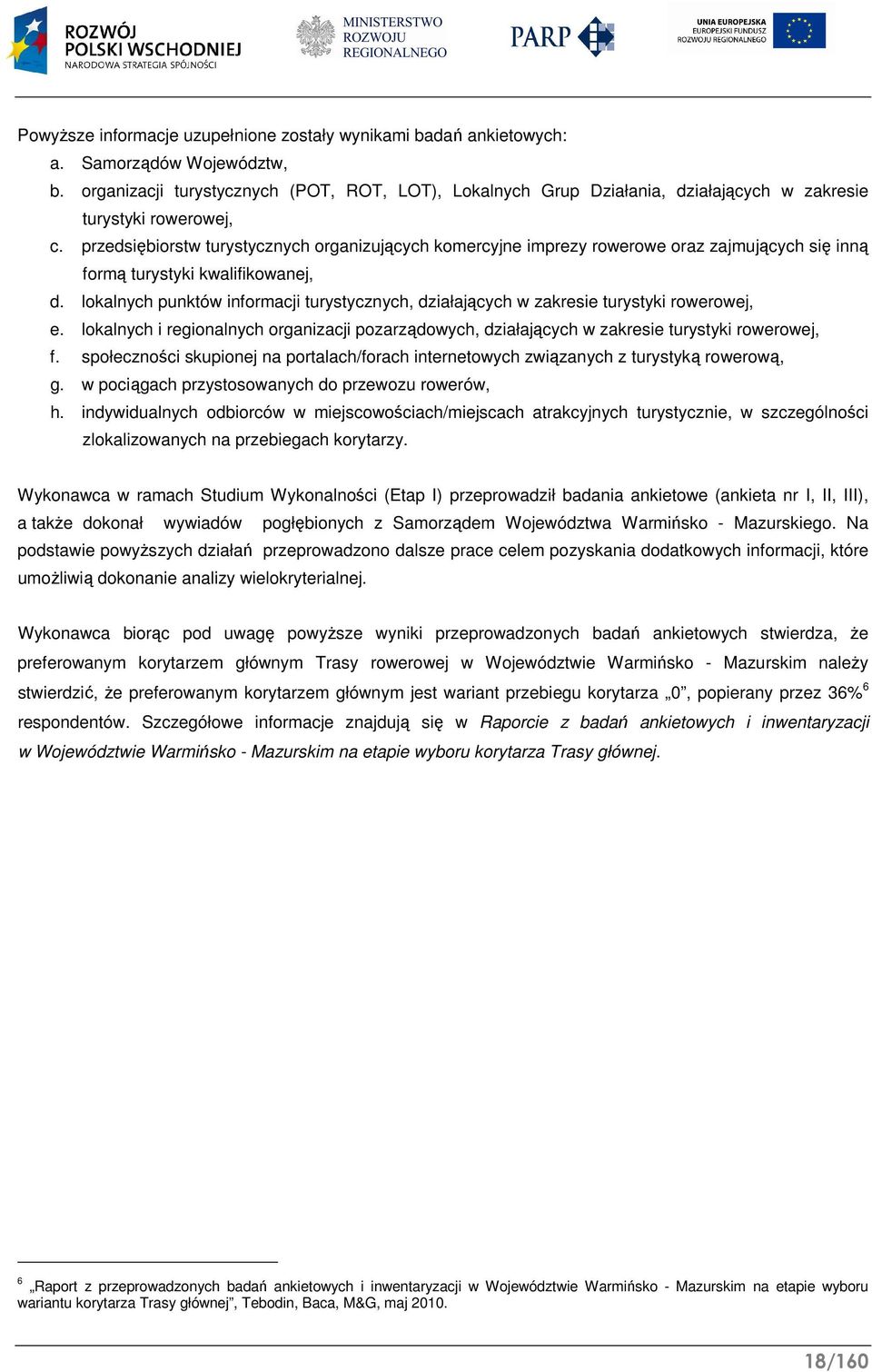 przedsiębiorstw turystycznych organizujących komercyjne imprezy rowerowe oraz zajmujących się inną formą turystyki kwalifikowanej, d.