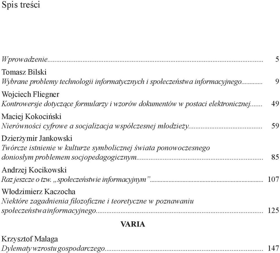 .. 49 Maciej Kokociński Nierówności cyfrowe a socjalizacja współczesnej młodzieży.