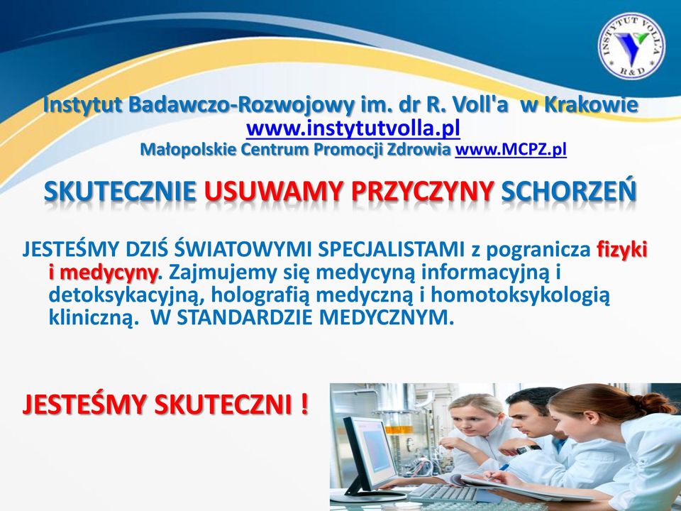 pl SKUTECZNIE USUWAMY PRZYCZYNY SCHORZEŃ JESTEŚMY DZIŚ ŚWIATOWYMI SPECJALISTAMI z pogranicza