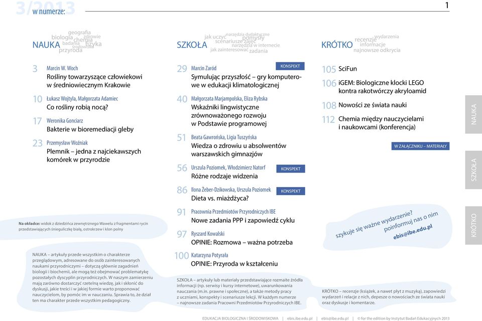 Woch Rośliny towarzyszące człowiekowi w średniowiecznym Krakowie Łukasz Wojtyla, Małgorzata Adamiec Co rośliny robią nocą?