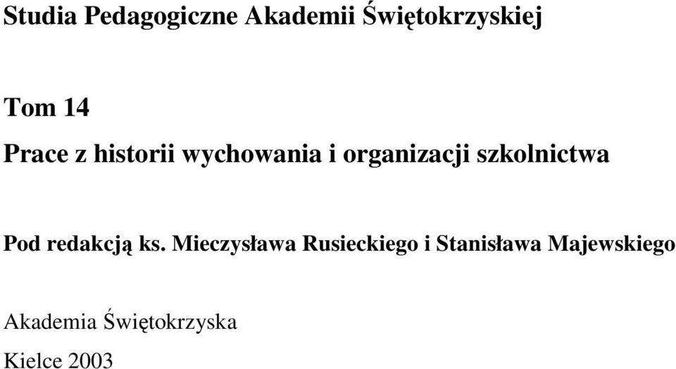 szkolnictwa Pod redakcją ks.