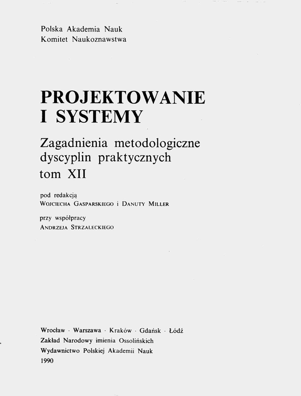 i DANUTY MILLER przy wspópracy ANDRZEJA STRZALECKIEGO Wroclaw Warszawa Krakow