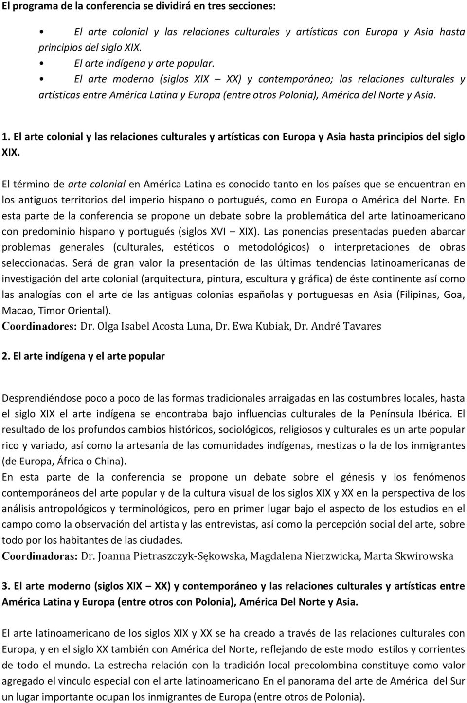 1. El arte colonial y las relaciones culturales y artísticas con Europa y Asia hasta principios del siglo XIX.