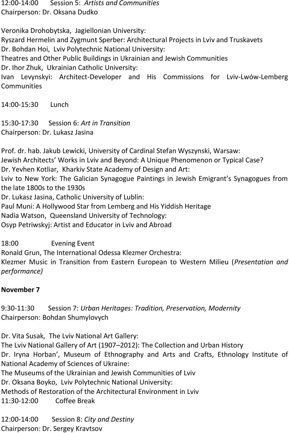 Bohdan Hoi, Lviv Polytechnic National University: Theatres and Other Public Buildings in Ukrainian and Jewish Communities Dr.