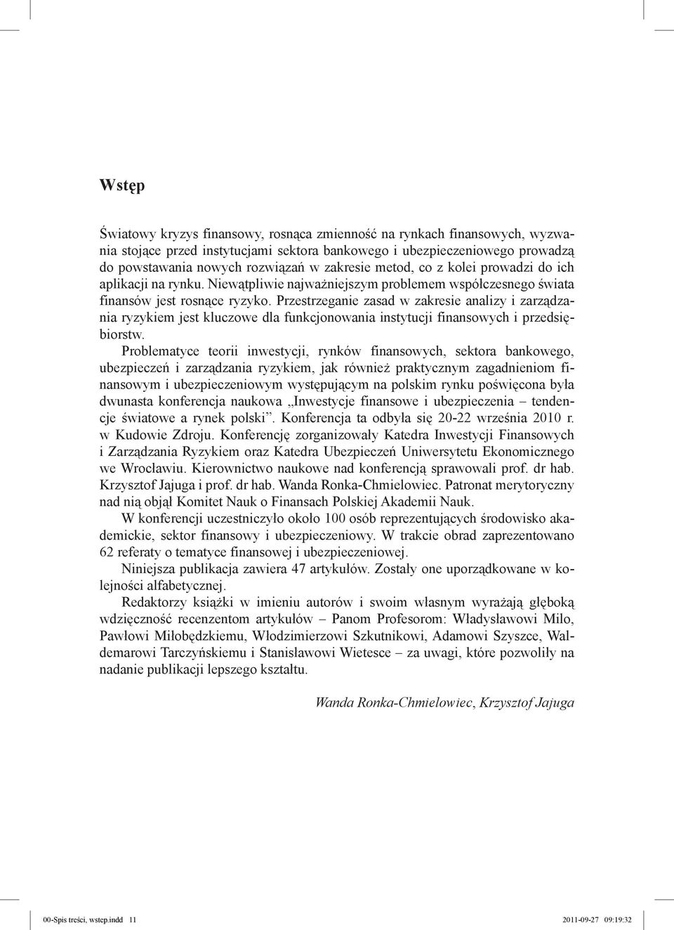 Przestrzeganie zasad w zakresie analizy i zarządzania ryzykiem jest kluczowe dla funkcjonowania instytucji finansowych i przedsiębiorstw.