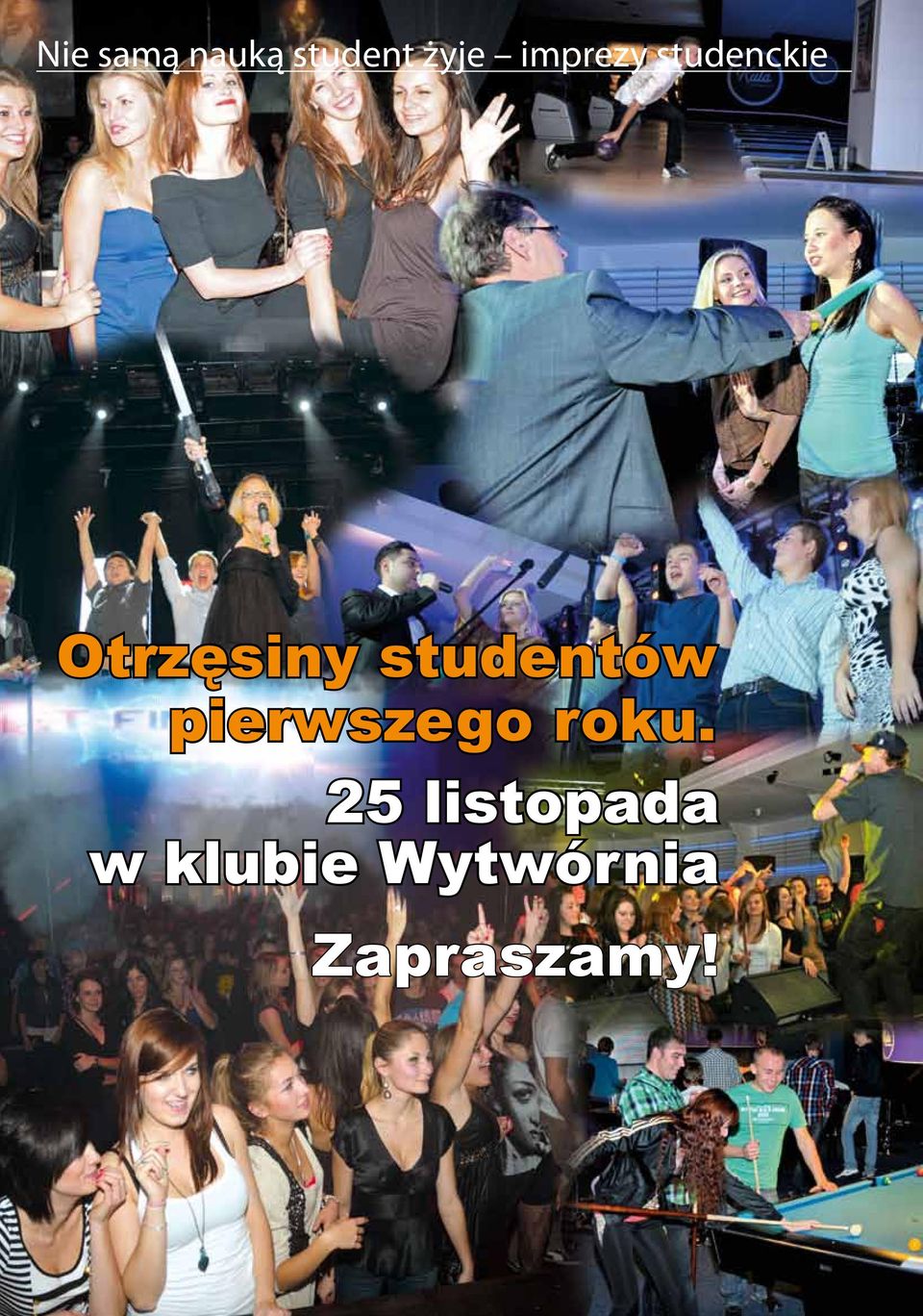 studentów pierwszego roku.