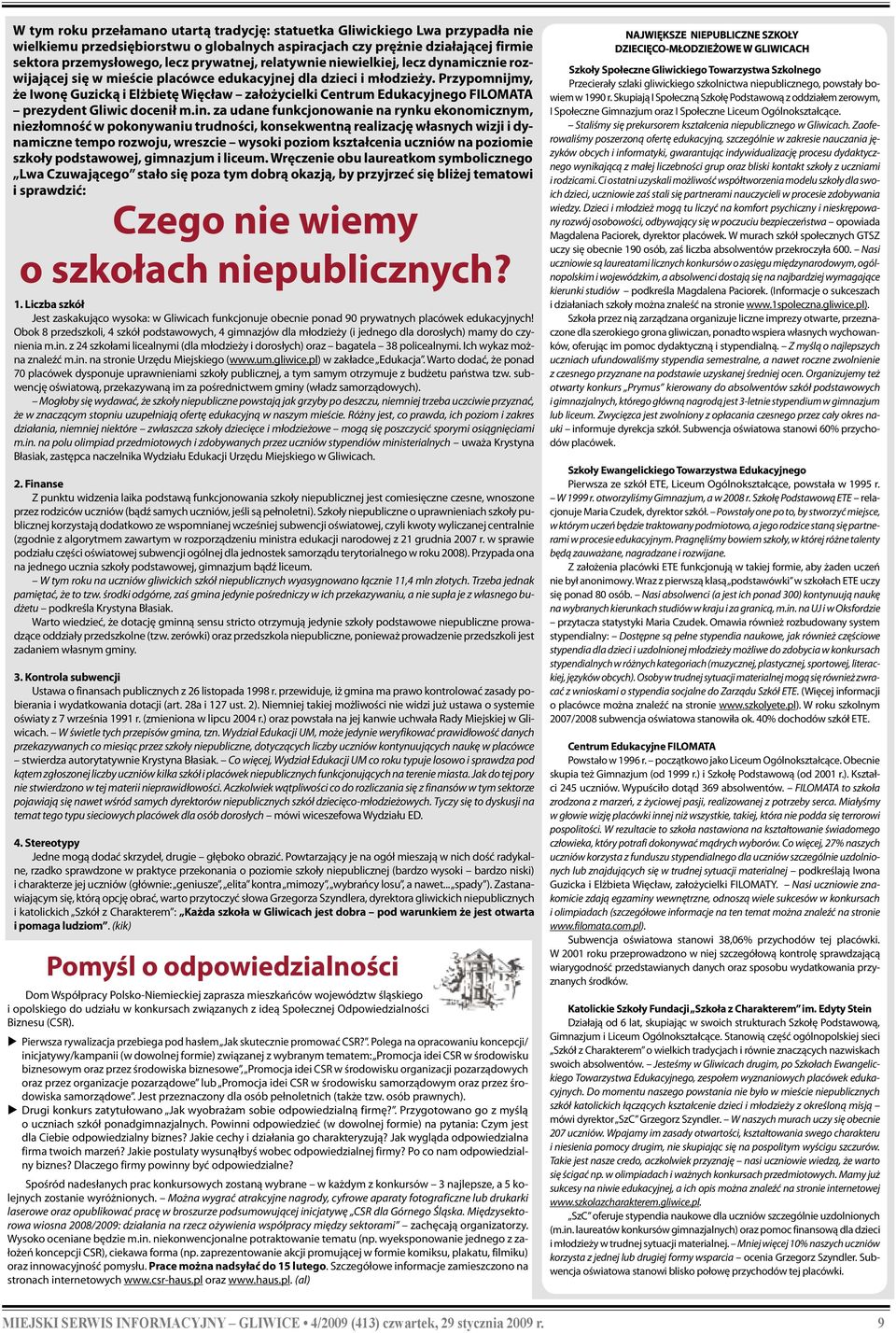 Przypomnijmy, że Iwonę Guzicką i Elżbietę Więcław założycielki Centrum Edukacyjnego FILOMATA prezydent Gliwic docenił m.in.