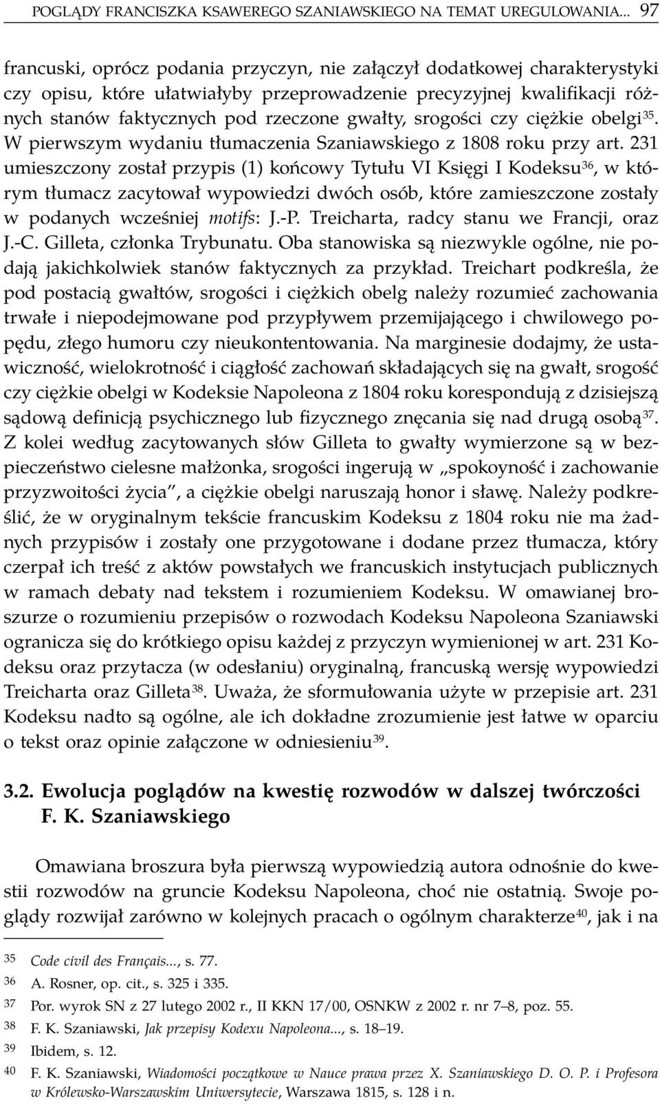 srogości czy ciężkie obelgi 35. W pierwszym wydaniu tłumaczenia Szaniawskiego z 1808 roku przy art.