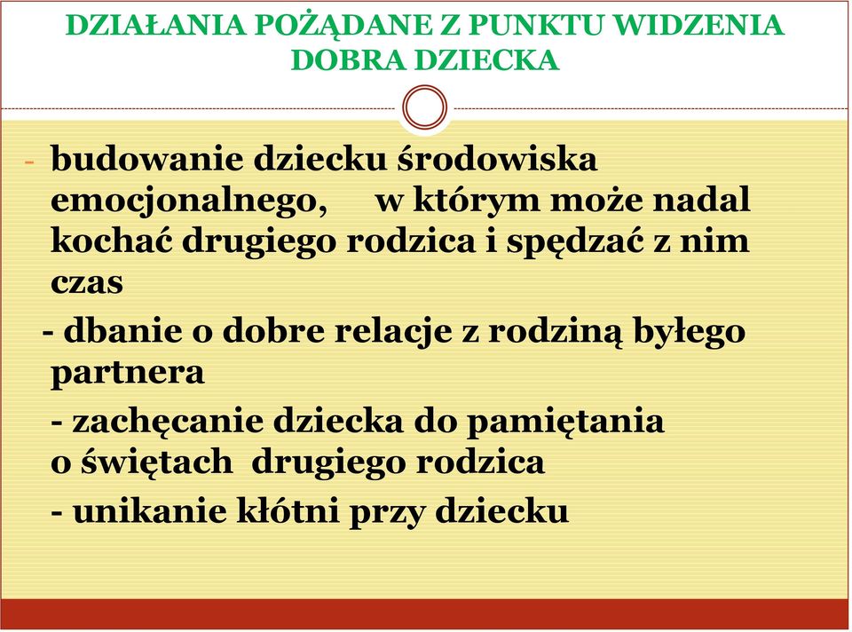 spędzać z nim czas - dbanie o dobre relacje z rodziną byłego partnera -